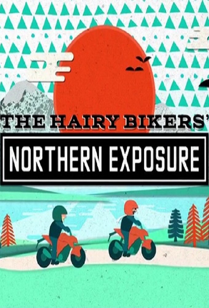 The Hairy Bikers' Northern Exposure ne zaman