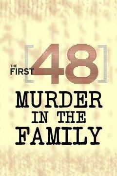 The First 48: Murder in the Family ne zaman