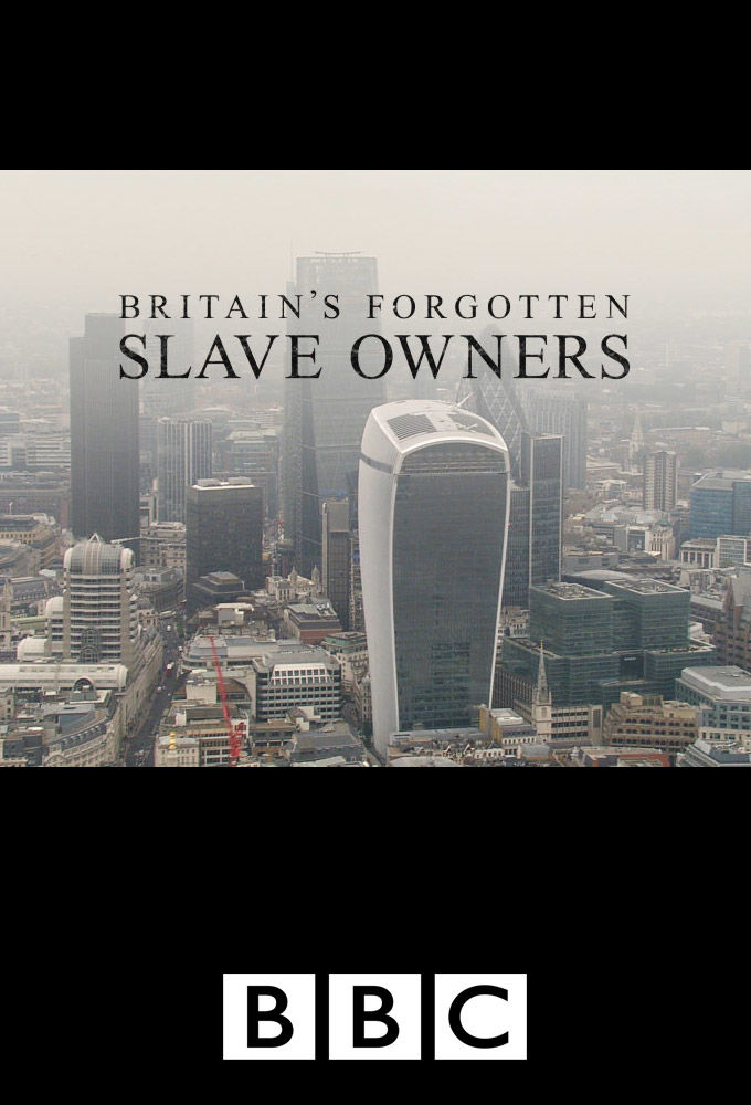 Britain's Forgotten Slave Owners ne zaman