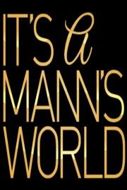 It's a Mann's World ne zaman