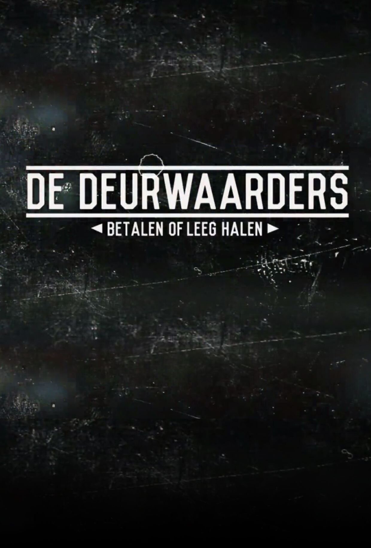 De Deurwaarders: Betalen of Leeghalen ne zaman