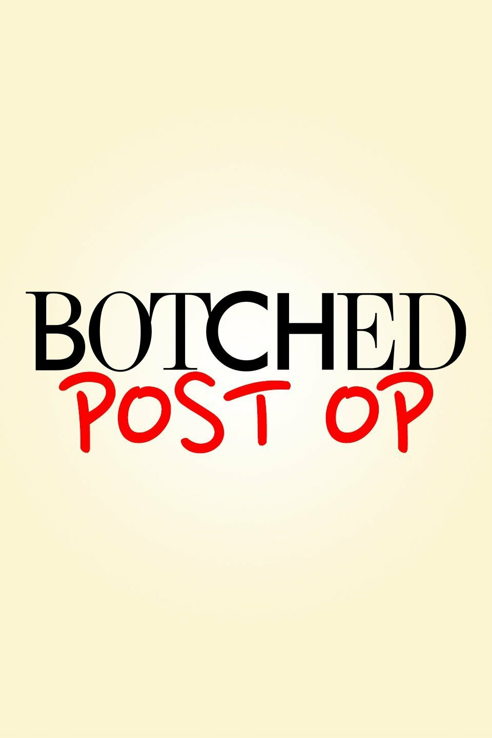 Botched: Post Op ne zaman