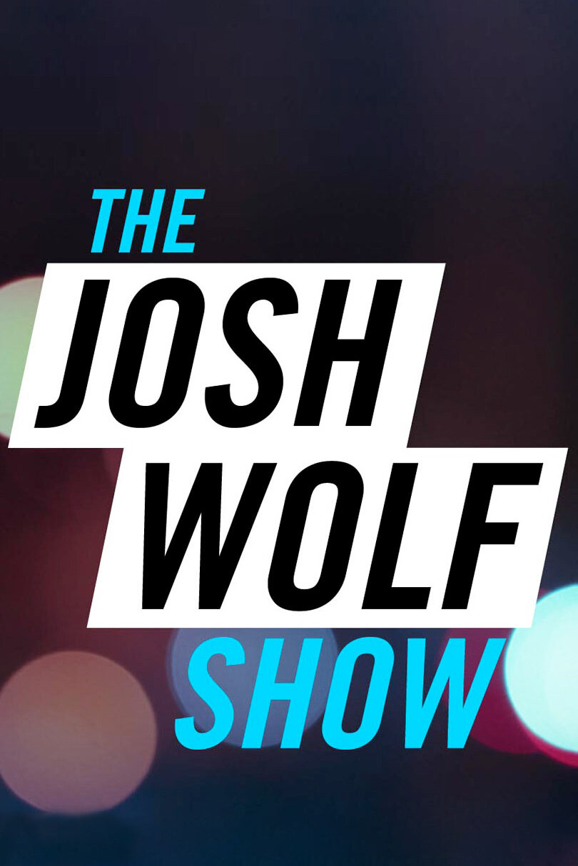The Josh Wolf Show ne zaman