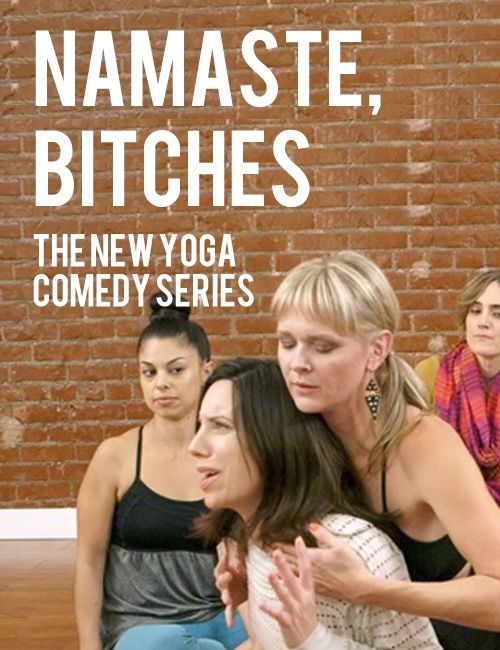 Namaste, Bitches ne zaman
