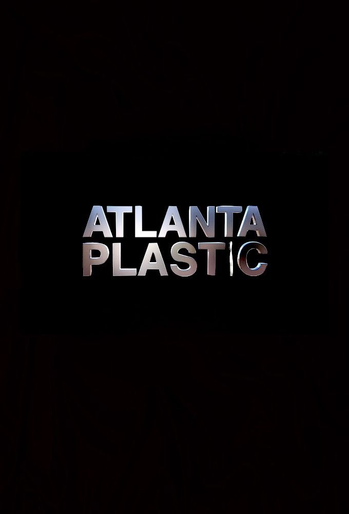 Atlanta Plastic ne zaman