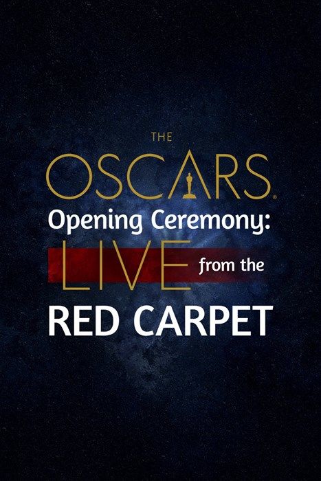 Oscars Opening Ceremony: Live from the Red Carpet ne zaman