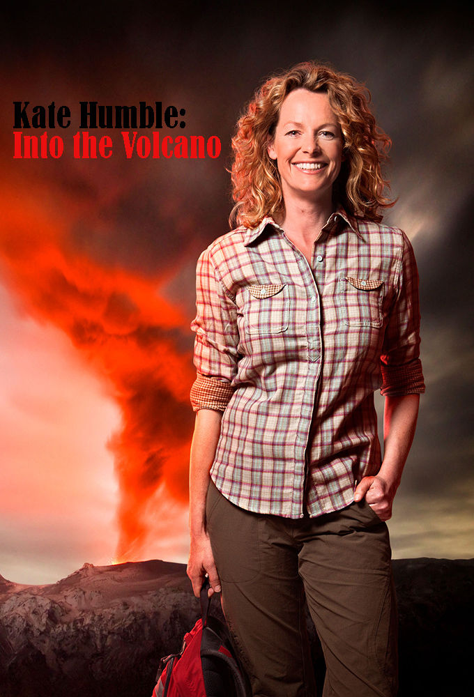 Kate Humble: Into the Volcano ne zaman