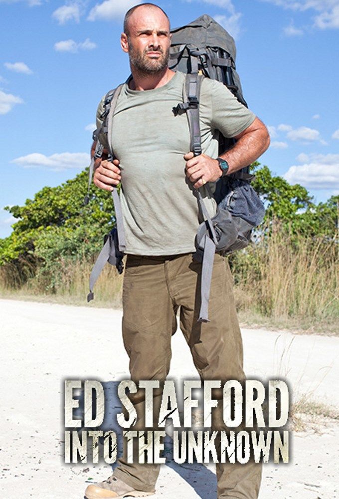 Ed Stafford: Into the Unknown ne zaman