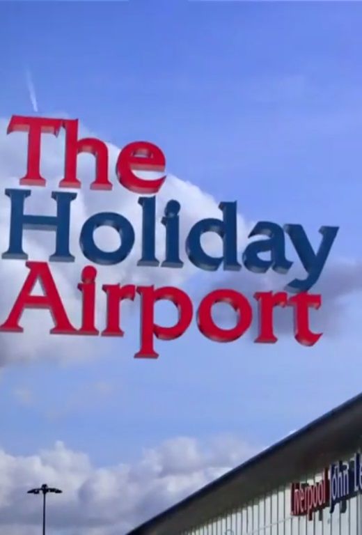 The Holiday Airport: Sun, Sea and Scousers ne zaman