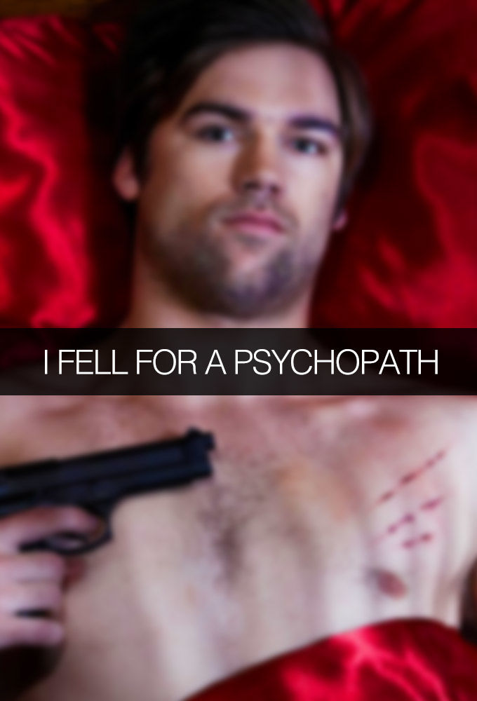 I Fell for a Psychopath ne zaman