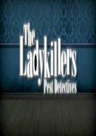 The Ladykillers: Pest Detectives ne zaman