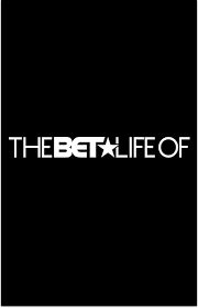 The BET Life of ne zaman