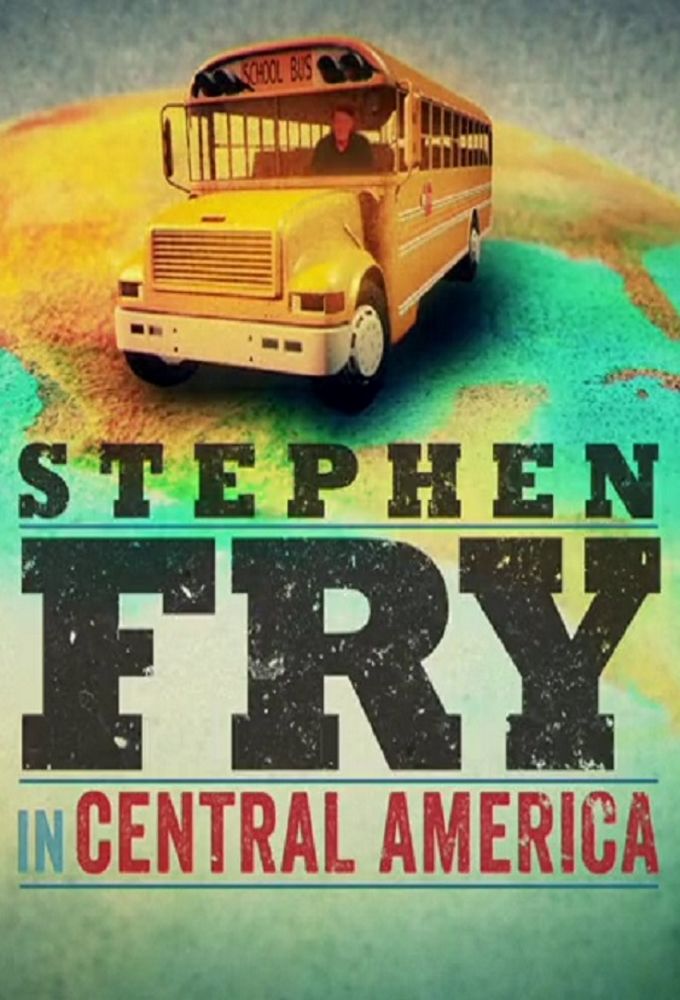 Stephen Fry in Central America ne zaman