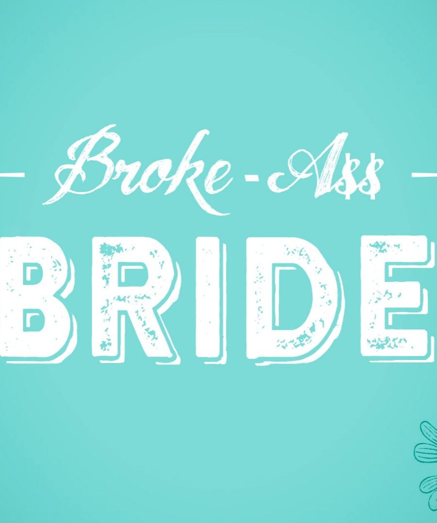 Broke-Ass Bride ne zaman