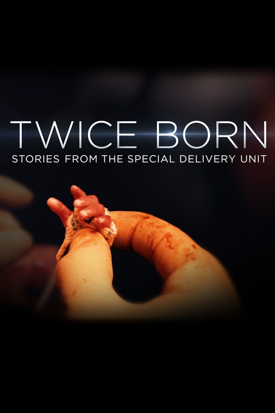 Twice Born: Stories from the Special Delivery Unit ne zaman