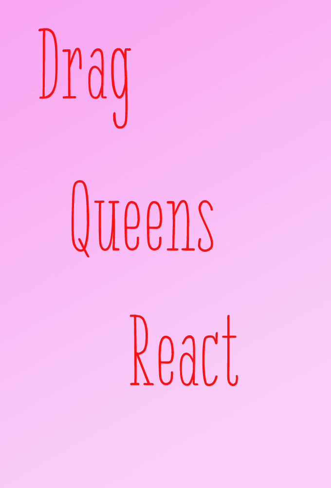 Drag Queens React ne zaman