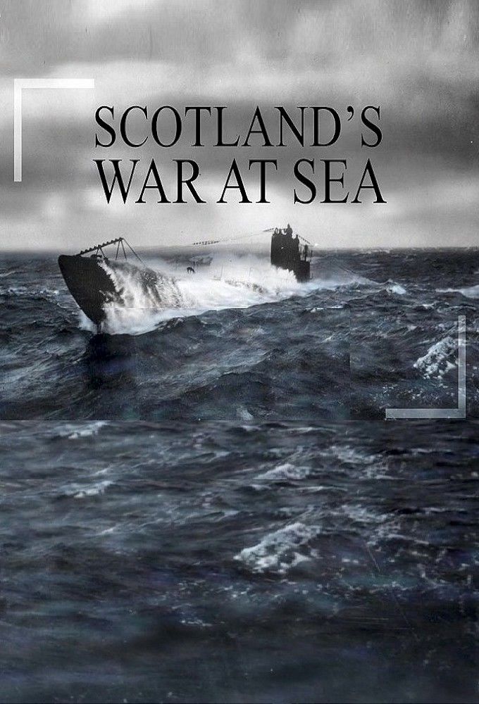 War at Sea: Scotland's Story ne zaman