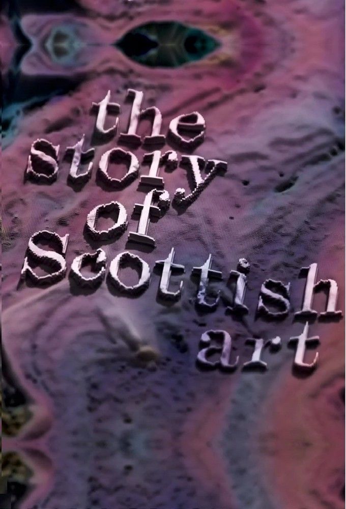 The Story of Scottish Art ne zaman