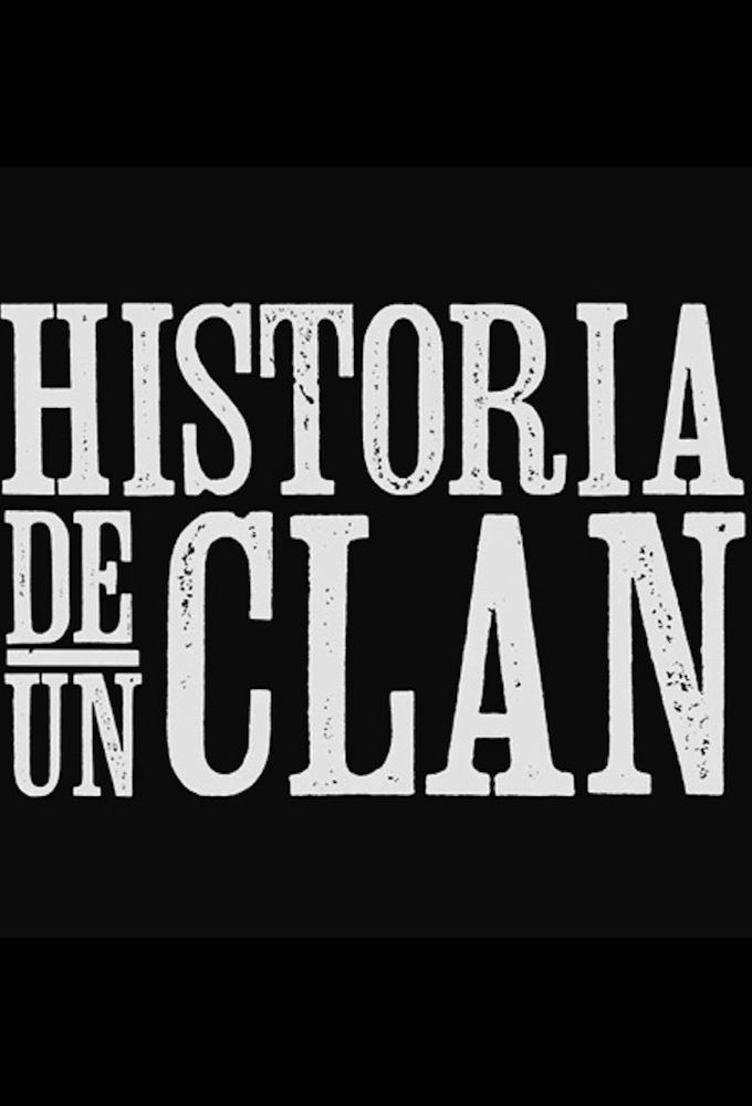 Historia de un Clan ne zaman
