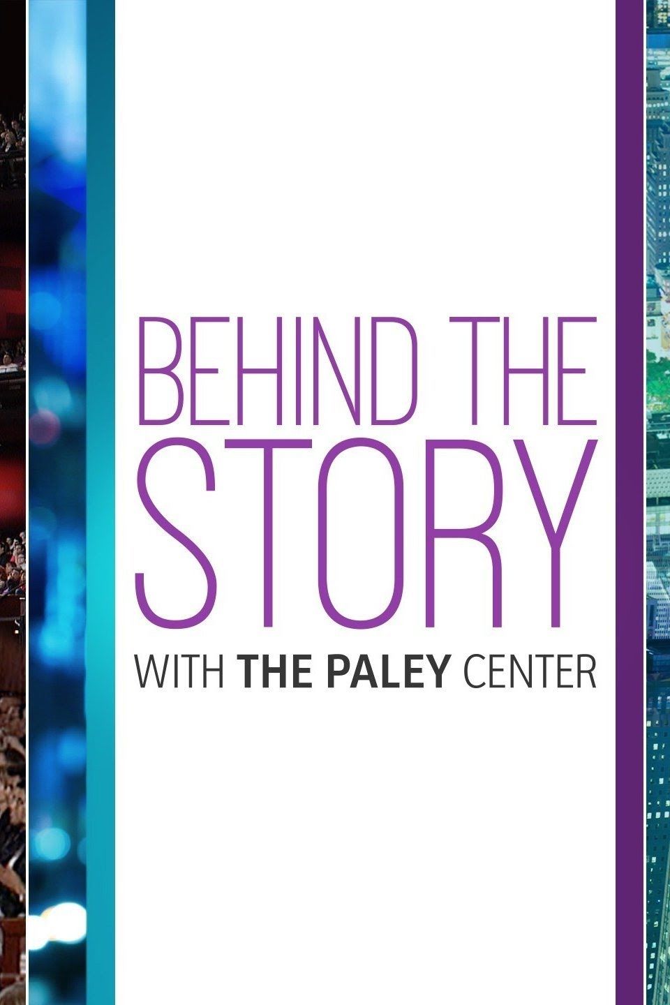 Behind the Story with the Paley Center ne zaman