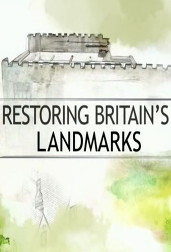 Restoring Britain's Landmarks ne zaman