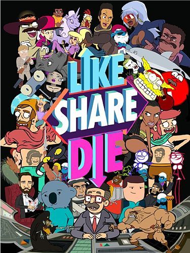 Like, Share, Die ne zaman