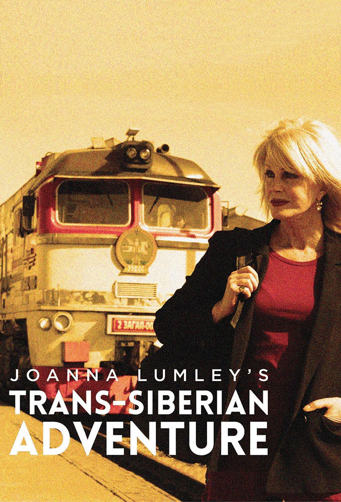 Joanna Lumley's Trans-Siberian Adventure ne zaman