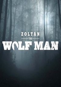 Zoltan the Wolfman ne zaman