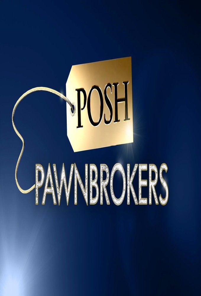 Posh Pawnbrokers ne zaman