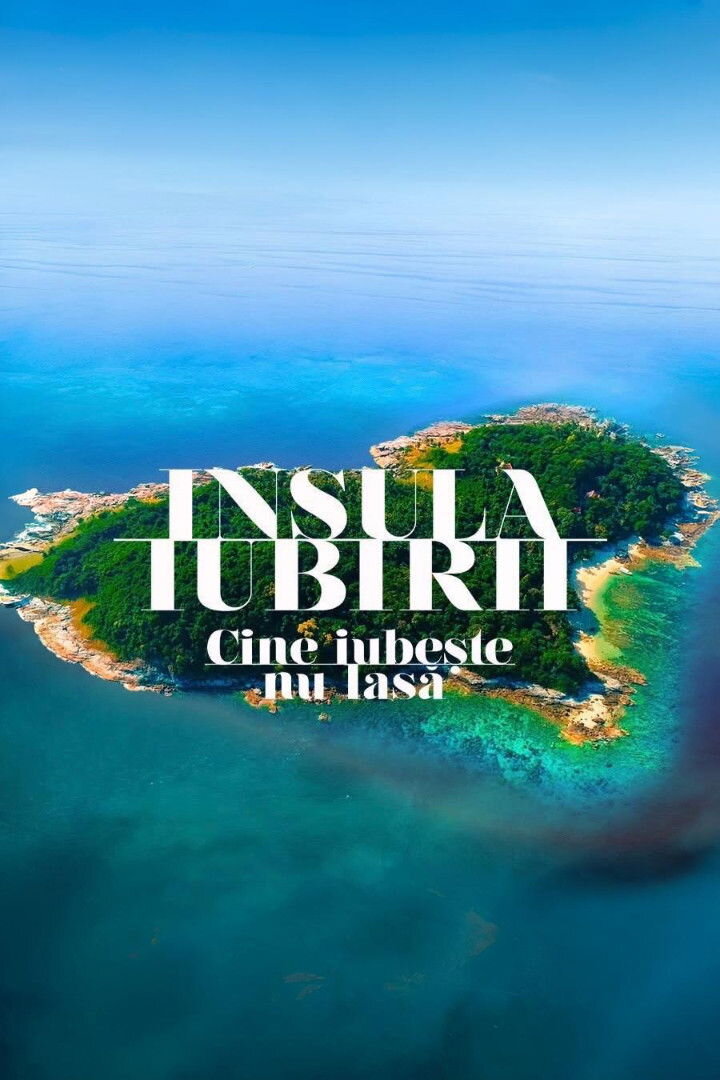 Insula Iubirii ne zaman