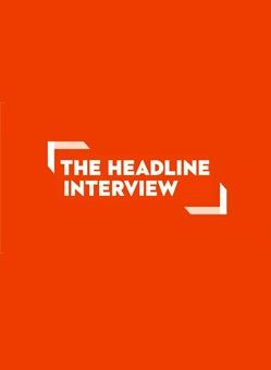 The Headline Interview ne zaman