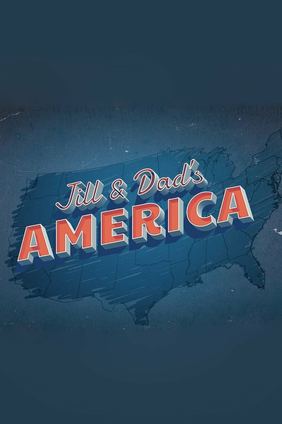 Jill & Dad's America ne zaman