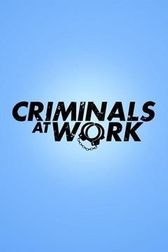 Criminals at Work ne zaman