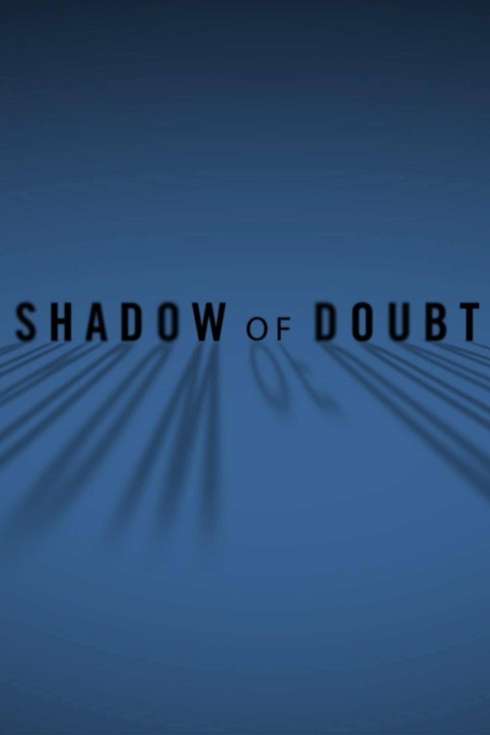 Shadow of Doubt ne zaman