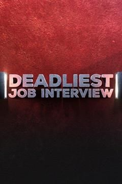 Deadliest Job Interview ne zaman