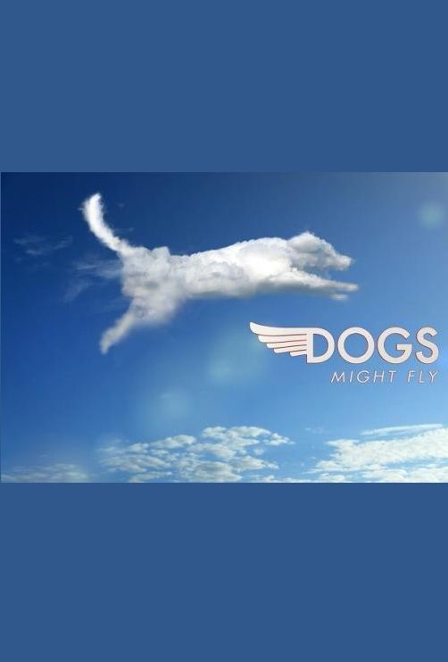 Dogs Might Fly ne zaman