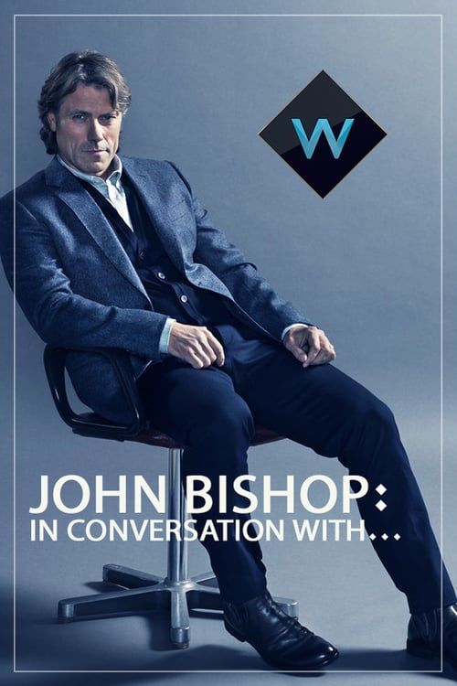 John Bishop: In Conversation With... ne zaman