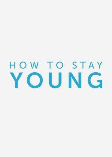 How to Stay Young ne zaman
