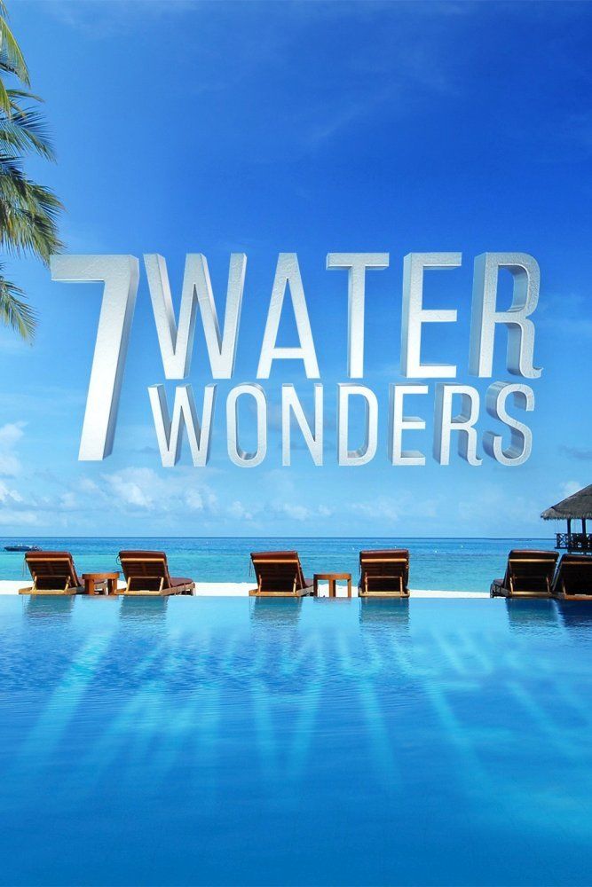 7 Water Wonders ne zaman