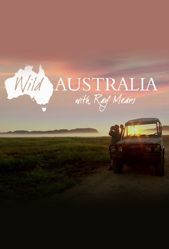 Wild Australia with Ray Mears ne zaman