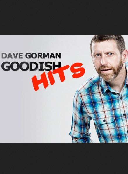 Dave Gorman Goodish Hits ne zaman