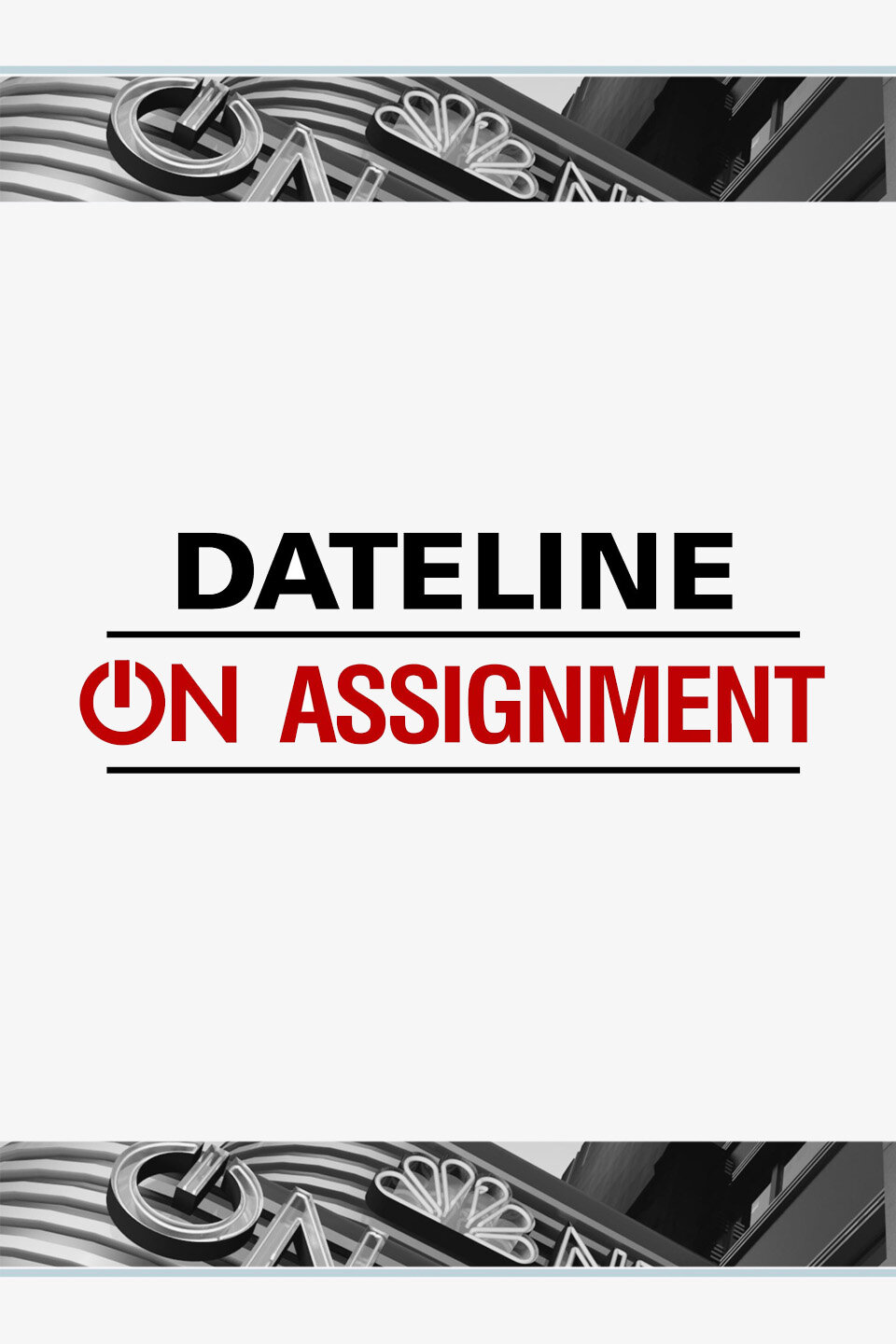 Dateline: On Assignment ne zaman