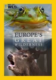 Europe's Great Wilderness ne zaman