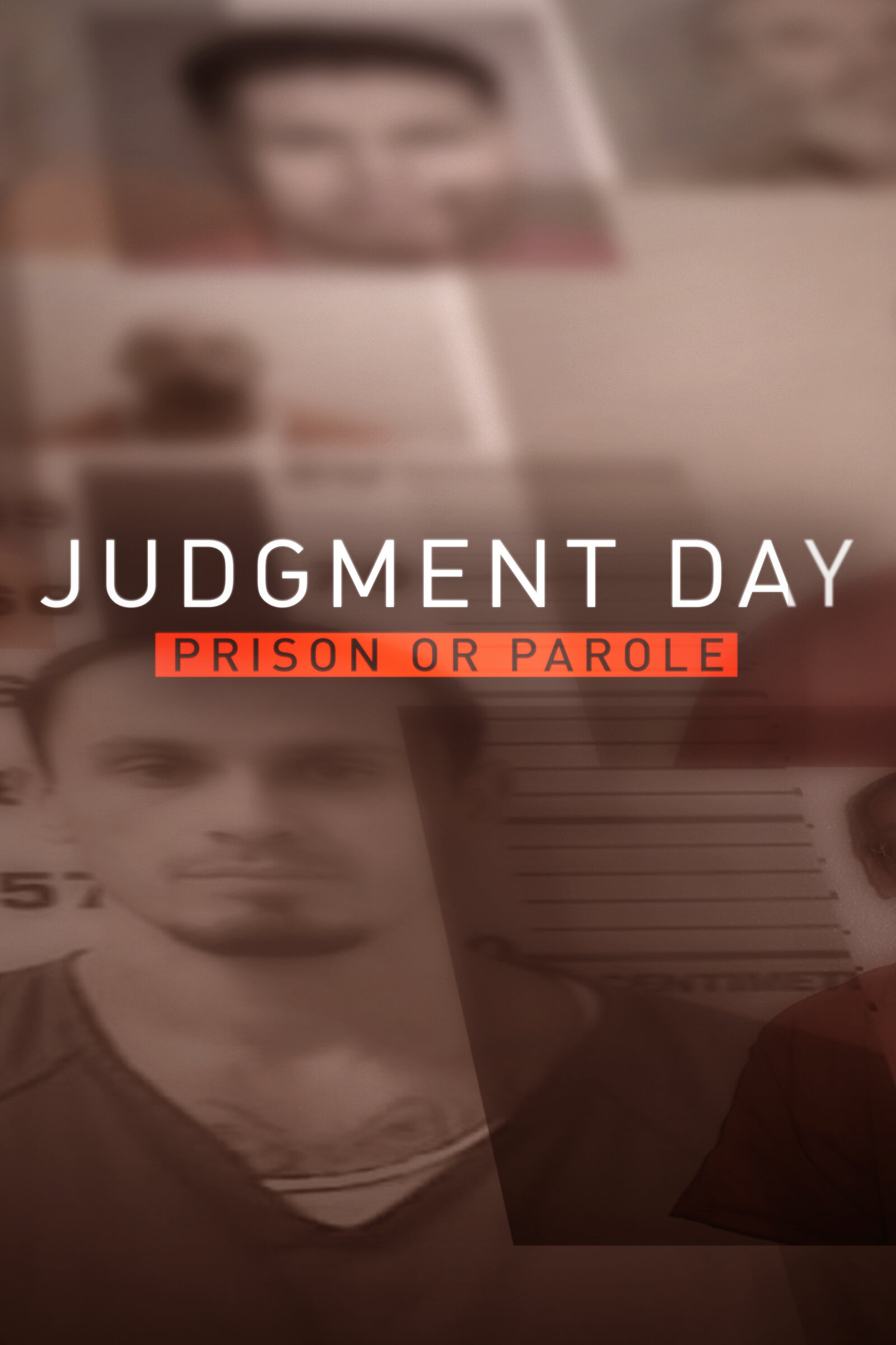 Judgment Day: Prison or Parole? ne zaman