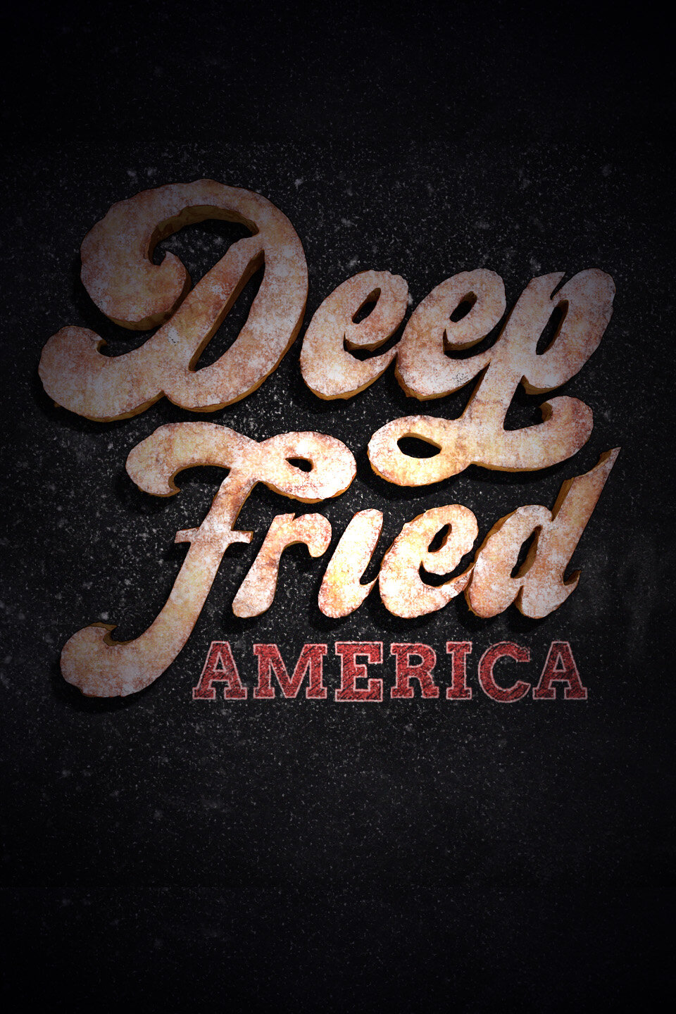 Deep Fried America ne zaman