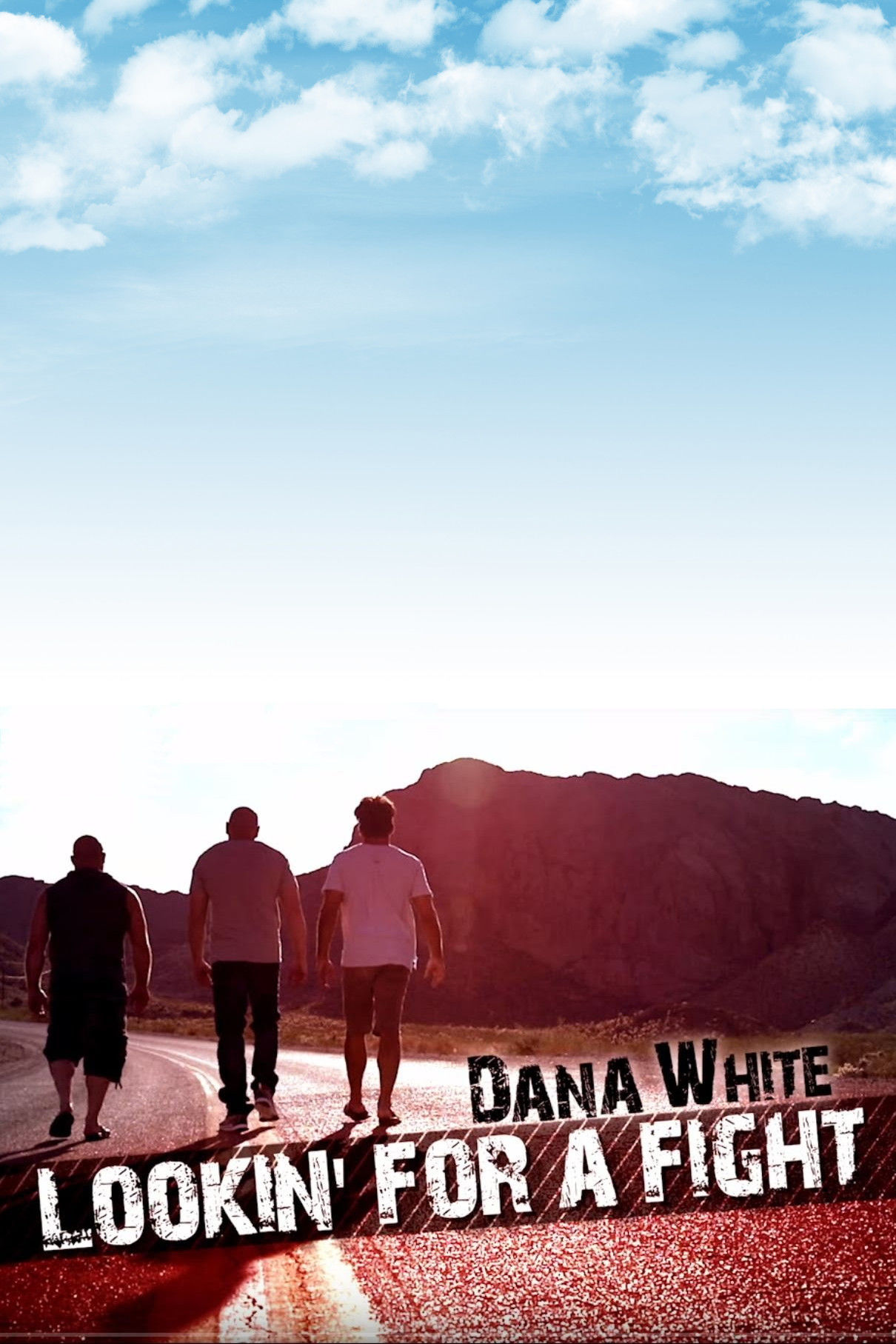 Dana White: Lookin' for a Fight ne zaman