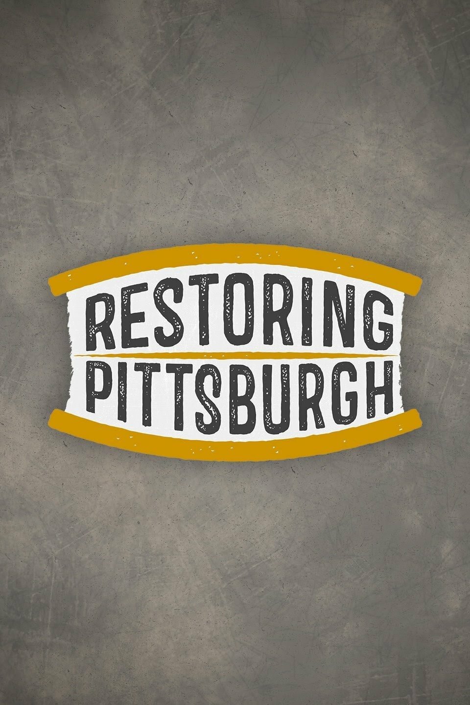 Restoring Pittsburgh ne zaman