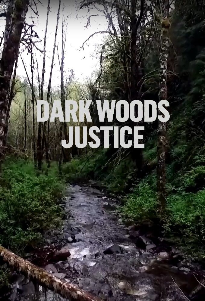 Dark Woods Justice ne zaman