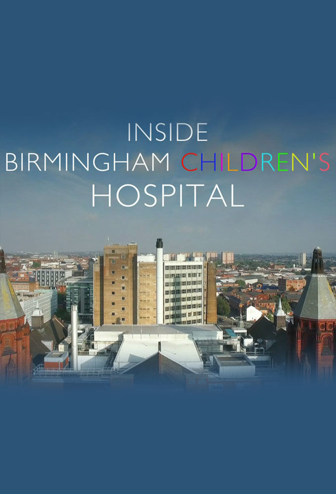 Inside Birmingham Children's Hospital ne zaman