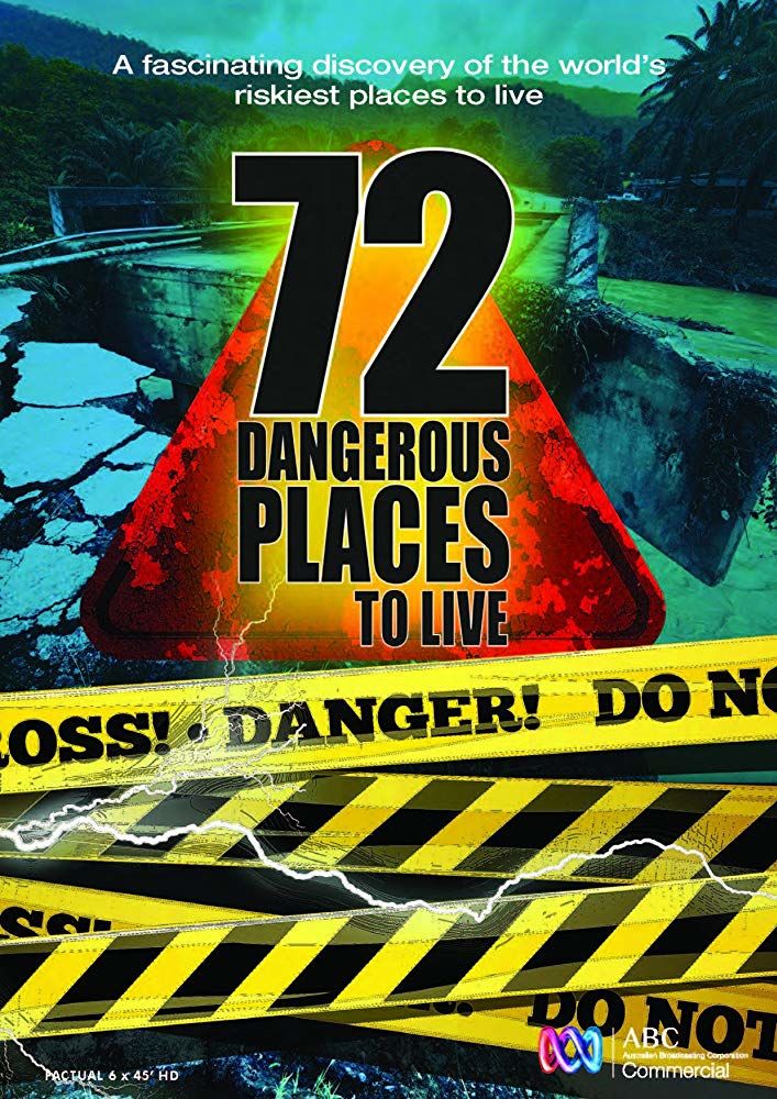 72 Dangerous Places to Live ne zaman
